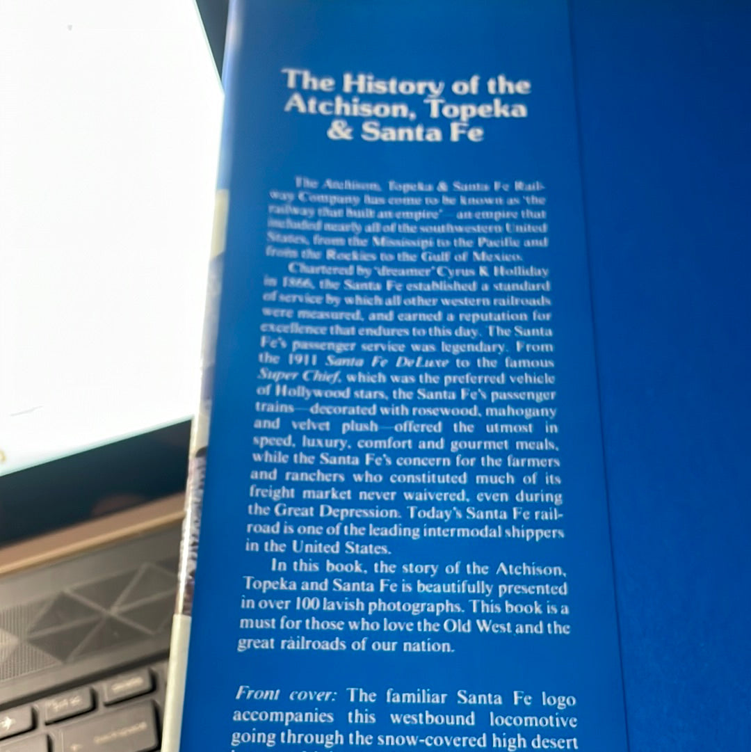 The History Of THe Atchison, Topeka & Santa Fe - Edited by Pamela Berkman