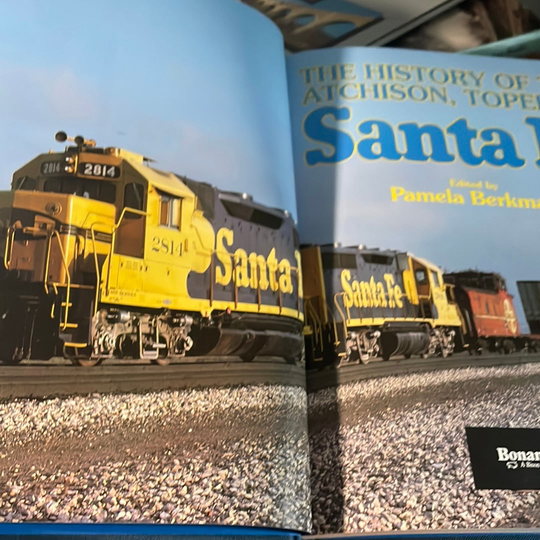 The History Of THe Atchison, Topeka & Santa Fe - Edited by Pamela Berkman