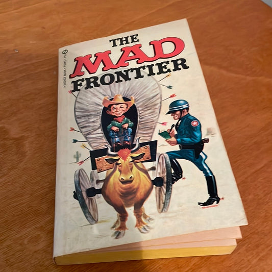 The Mad Frontier - 1962 Publication by E. C. Publications.