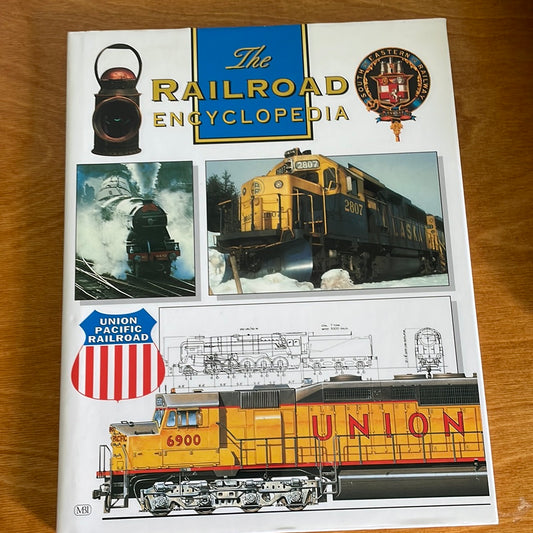 The Railroad Encyclopedia - By MBI Publishing Company