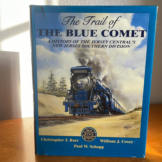 The Blue Comet - NJ Central by Christopher T. Baer, William J. Coxey and Paul W. Schopp