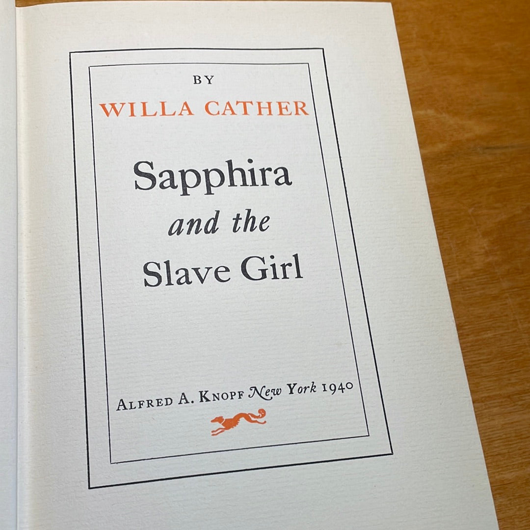 Sapphira and the slave girl by Willa Cather First Edition