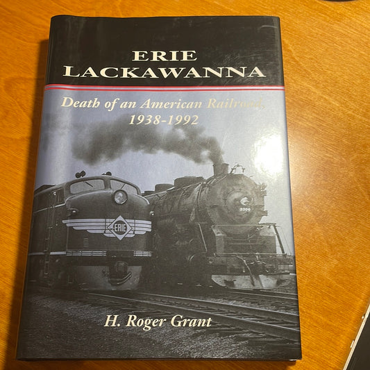 Erie Lackawanna -Death of an American Railroad, 1938 - 1992