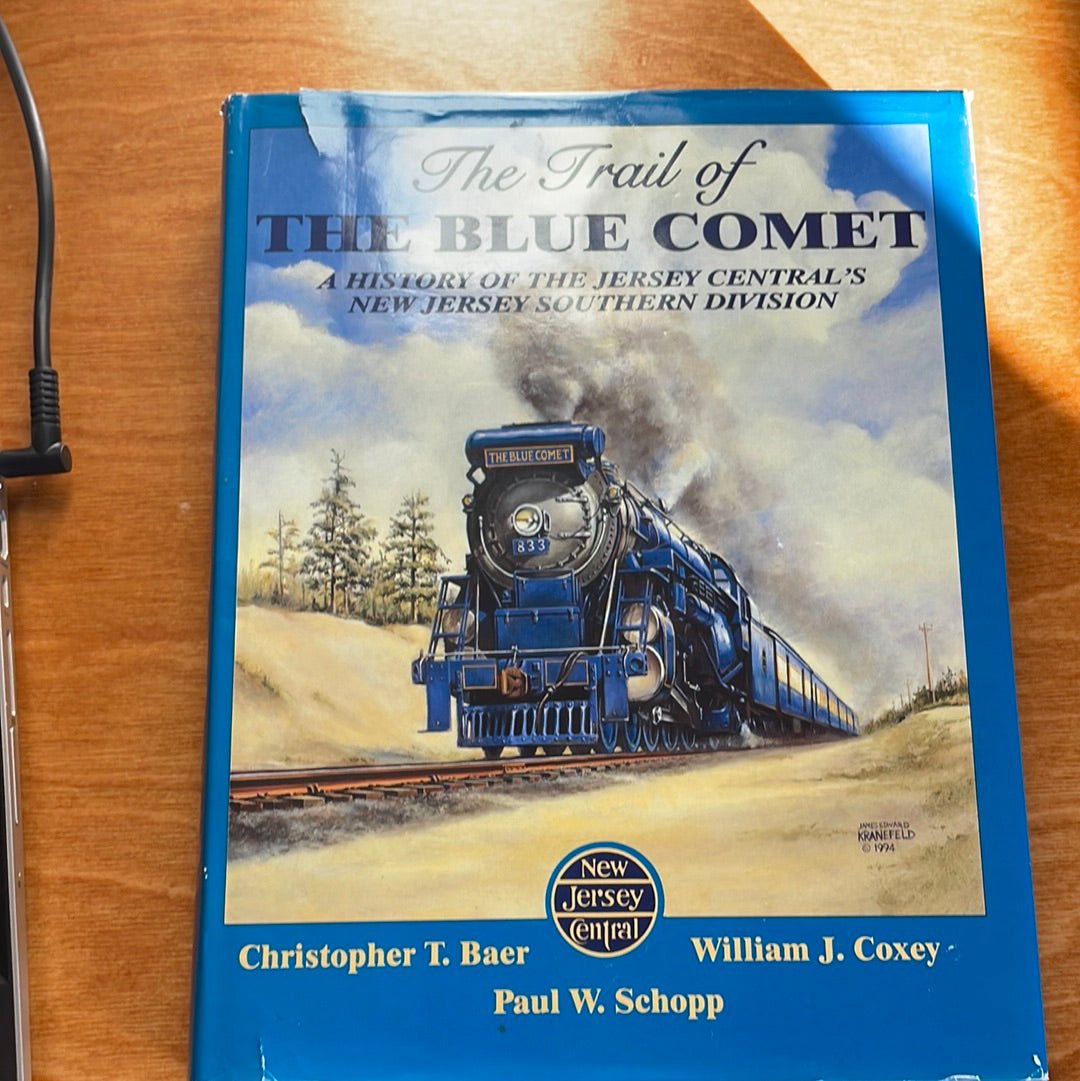 The Blue Comet - NJ Central by Christopher T. Baer, William J. Coxey and Paul W. Schopp