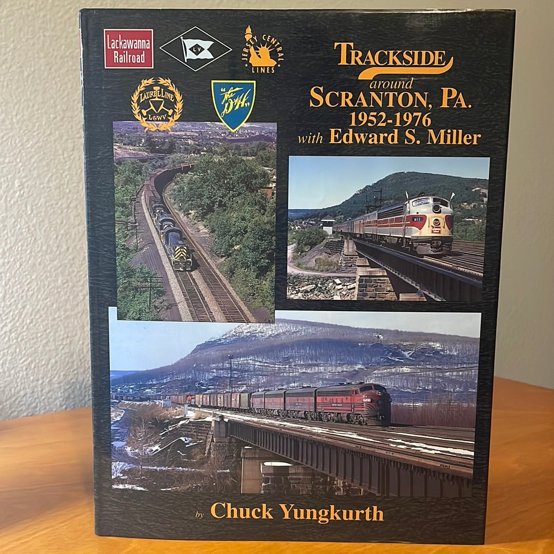 Trackside around Scranton, PA.  - With Edward S. Miller By Chuck Yungkurth